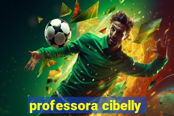 professora cibelly